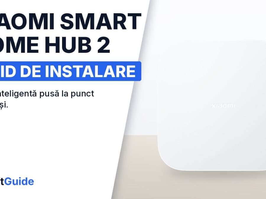 Casă inteligentă, dar discretă: Xiaomi Smart Home Hub 2 pentru lumini și ambient (ghid în 5 pași)