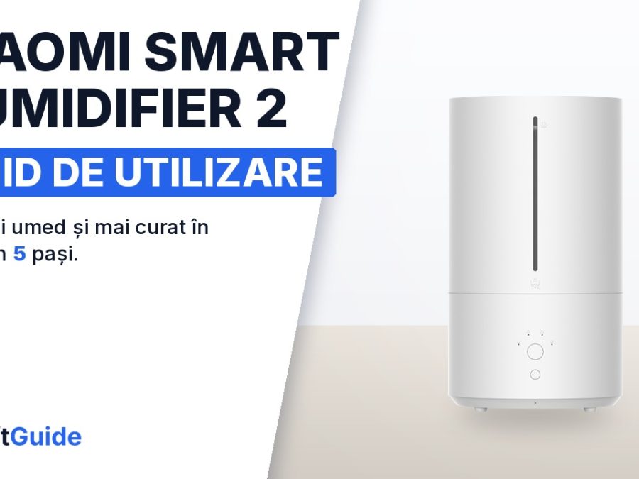 Umidificatorul în dormitor: Xiaomi Smart Humidifier 2 pus la locul lui, în 5 pași